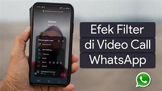 Cara Menggunakan Filter Ig Saat Video Call Di Wa